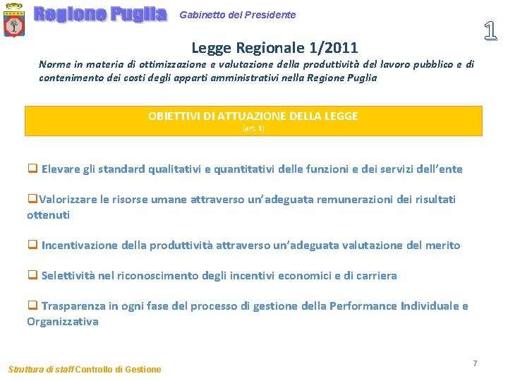 Gabinetto del Presidente 1 Legge Regionale 1/2011 Norme in materia di ottimizzazione e valutazione