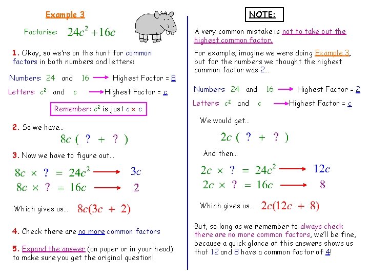 Example 3 NOTE: A very common mistake is not to take out the highest