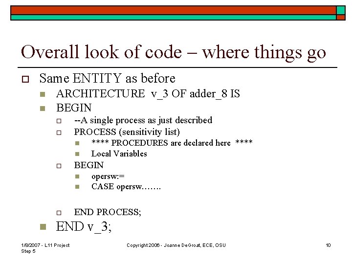 Overall look of code – where things go o Same ENTITY as before n