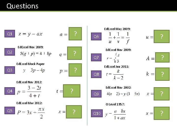 Questions ? Q 1 Q 2 Ed. Excel Nov 2009: ? Ed. Excel Mock