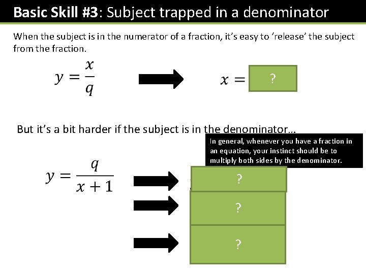 Basic Skill #3: Subject trapped in a denominator When the subject is in the