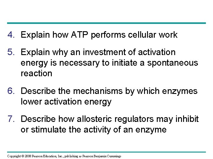 4. Explain how ATP performs cellular work 5. Explain why an investment of activation