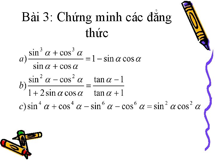 Bài 3: Chứng minh các đẳng thức 