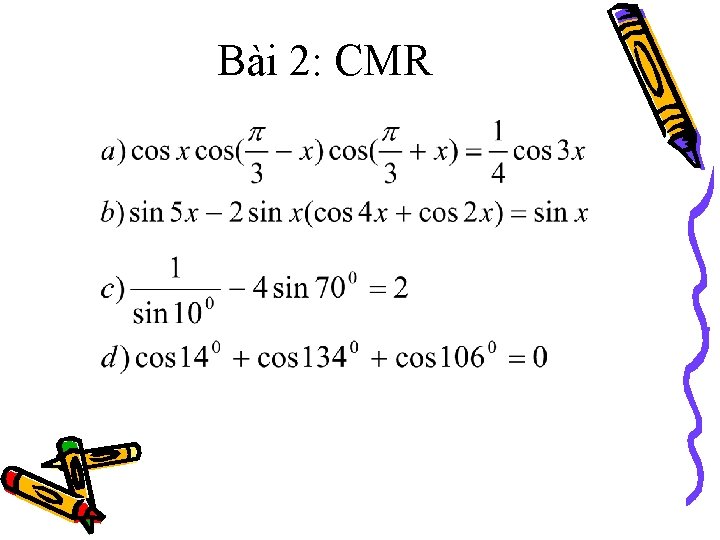 Bài 2: CMR 