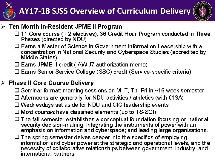 AY 17 -18 SJSS Overview of Curriculum Delivery Ø Ten Month In-Resident JPME II