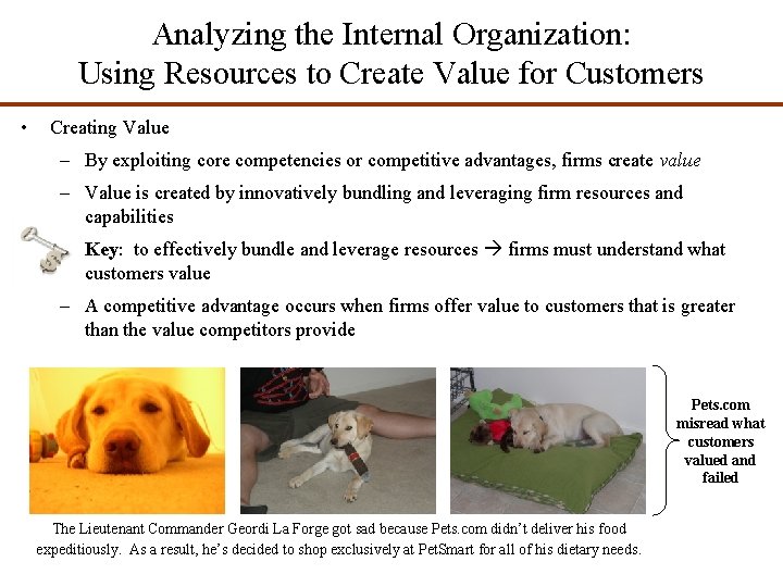 Analyzing the Internal Organization: Using Resources to Create Value for Customers • Creating Value