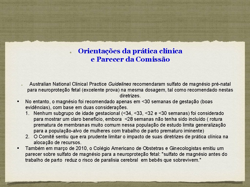 Orientações da prática clínica e Parecer da Comissão • • Australian National Clinical Practice