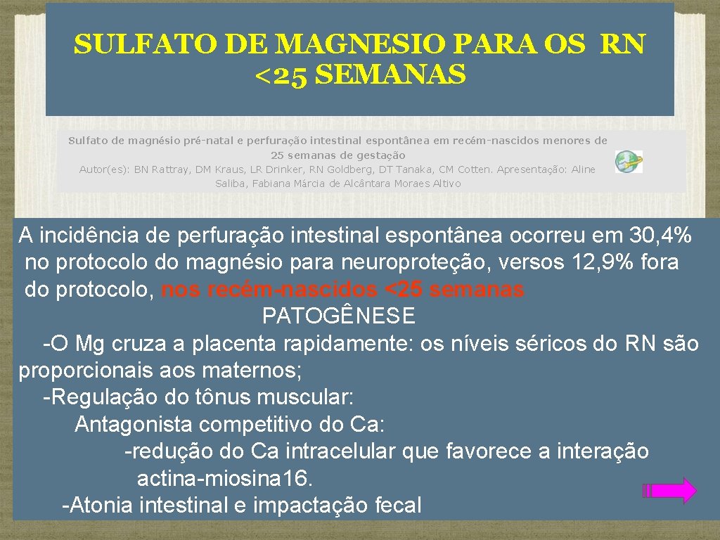 SULFATO DE MAGNESIO PARA OS RN <25 SEMANAS Sulfato de magnésio pré-natal e perfuração