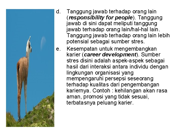 d. e. Tanggung jawab terhadap orang lain (responsibility for people). Tanggung jawab di sini