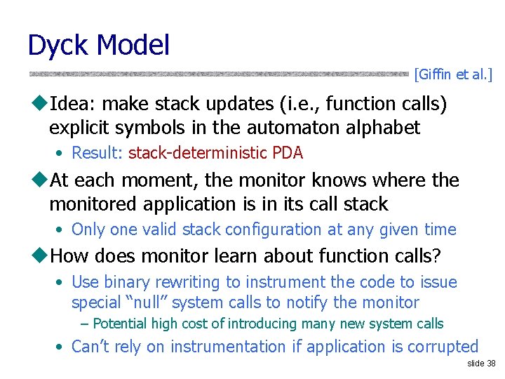 Dyck Model [Giffin et al. ] u. Idea: make stack updates (i. e. ,