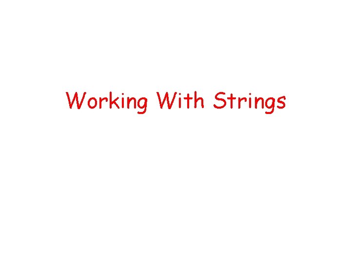 Working With Strings 