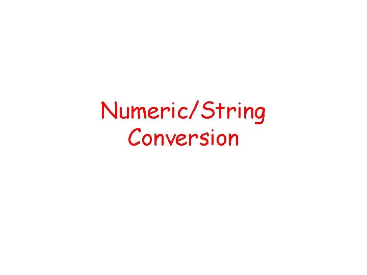 Numeric/String Conversion 