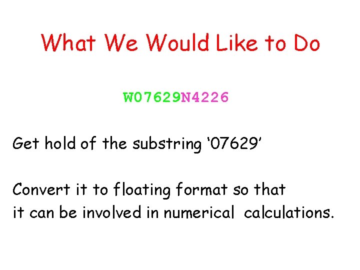 What We Would Like to Do W 07629 N 4226 Get hold of the