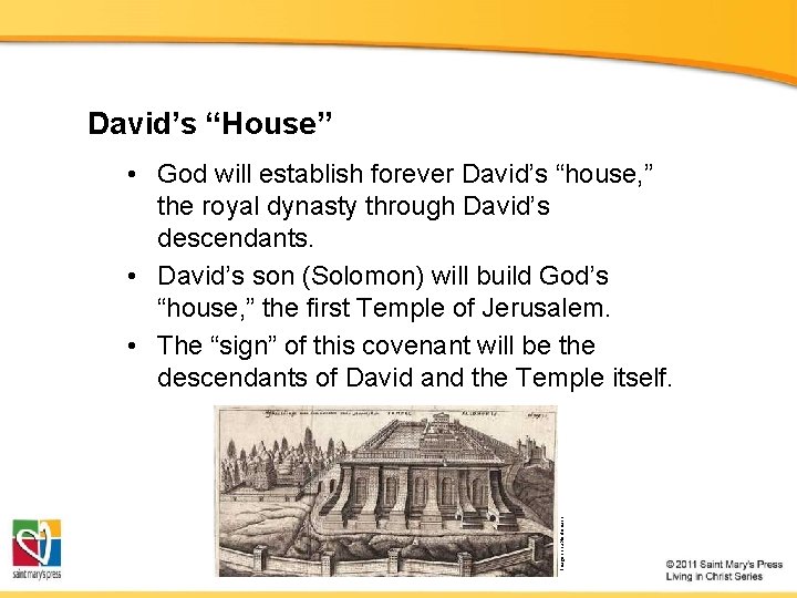 David’s “House” Image in public domain • God will establish forever David’s “house, ”