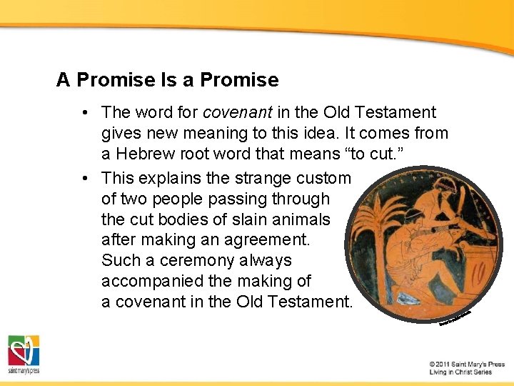 A Promise Is a Promise • The word for covenant in the Old Testament