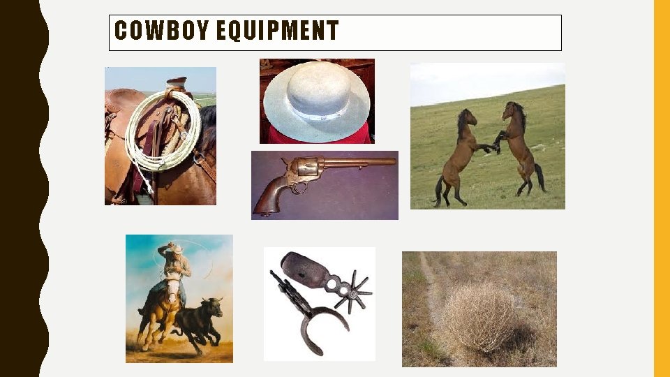 COWBOY EQUIPMENT 