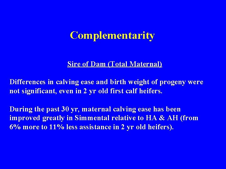 Complementarity Sire of Dam (Total Maternal) Differences in calving ease and birth weight of