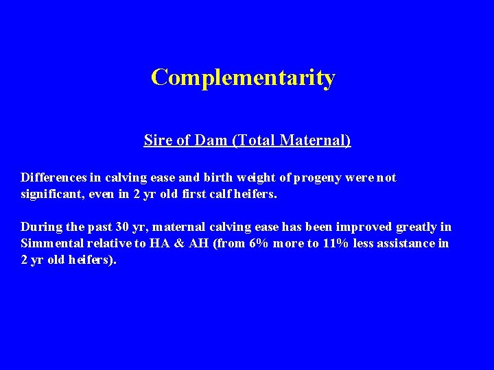 Complementarity Sire of Dam (Total Maternal) Differences in calving ease and birth weight of