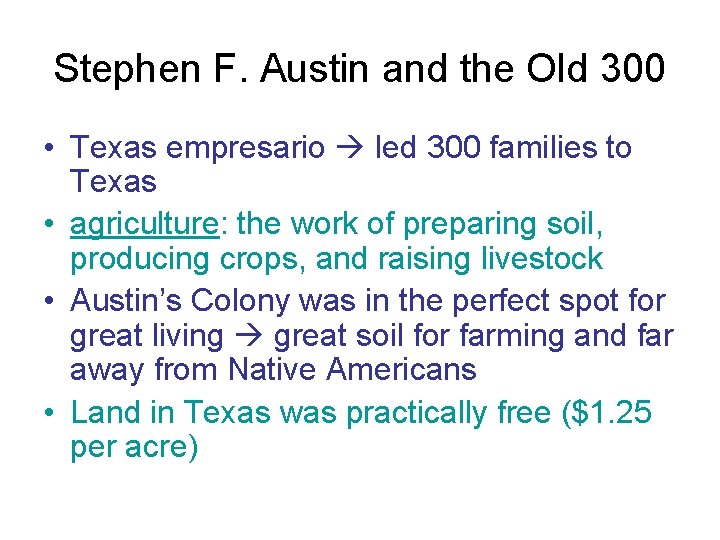 Stephen F. Austin and the Old 300 • Texas empresario led 300 families to