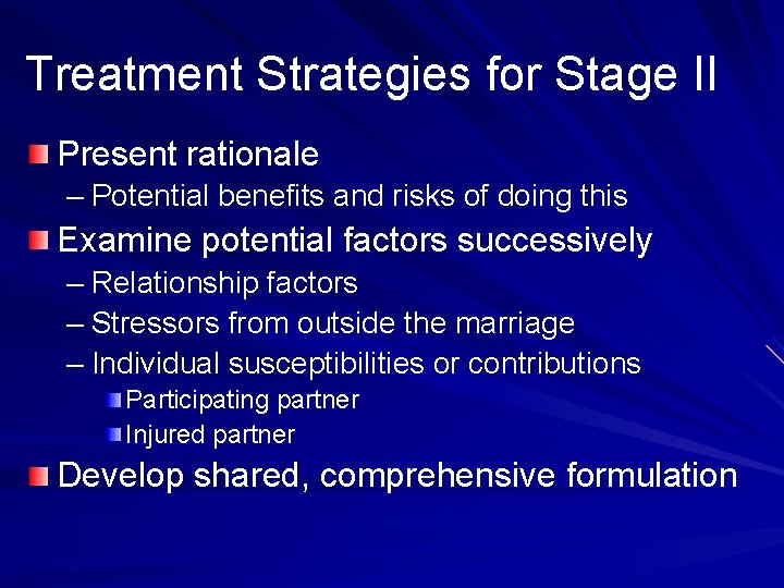 Treatment Strategies for Stage II Present rationale – Potential benefits and risks of doing