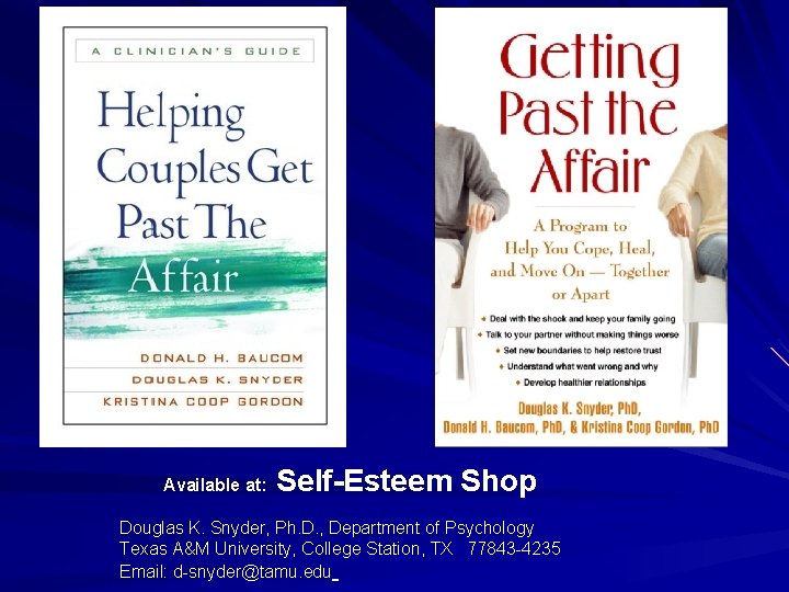 Available at: Self-Esteem Shop Douglas K. Snyder, Ph. D. , Department of Psychology Texas