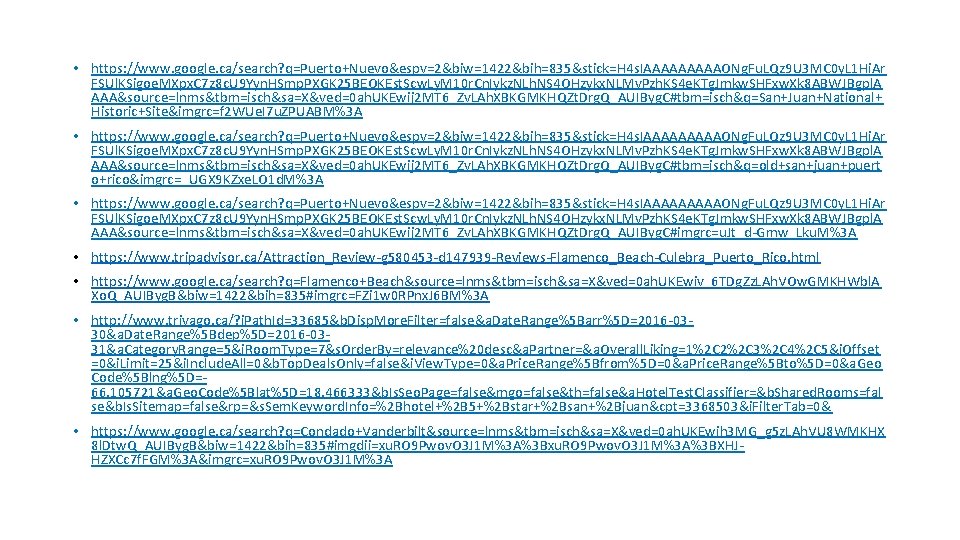  • https: //www. google. ca/search? q=Puerto+Nuevo&espv=2&biw=1422&bih=835&stick=H 4 s. IAAAAAONg. Fu. LQz 9 U