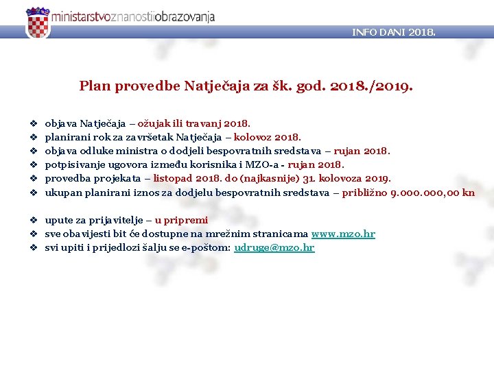 INFO DANI 2018. Plan provedbe Natječaja za šk. god. 2018. /2019. v v v