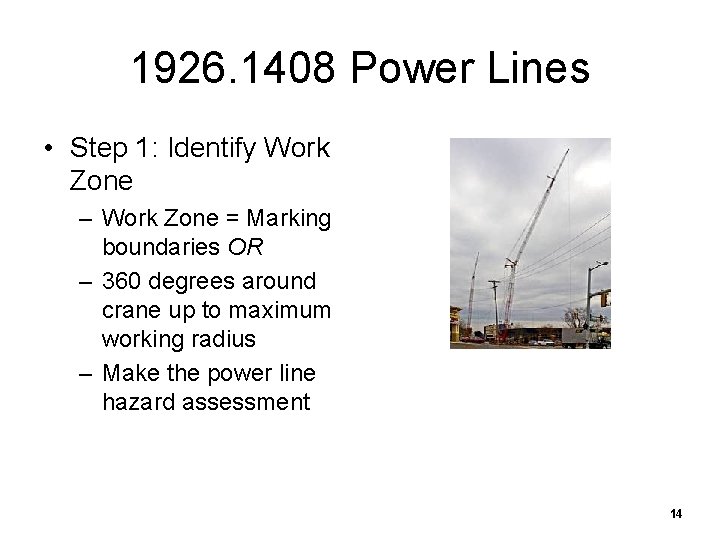 1926. 1408 Power Lines • Step 1: Identify Work Zone – Work Zone =