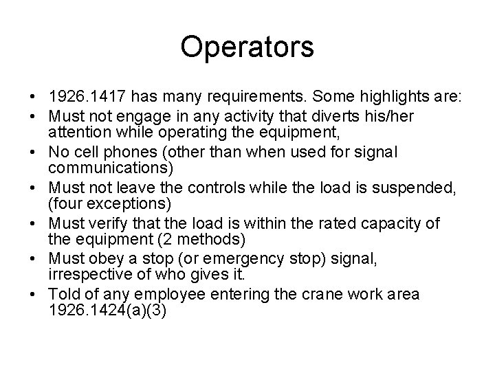 Operators • 1926. 1417 has many requirements. Some highlights are: • Must not engage