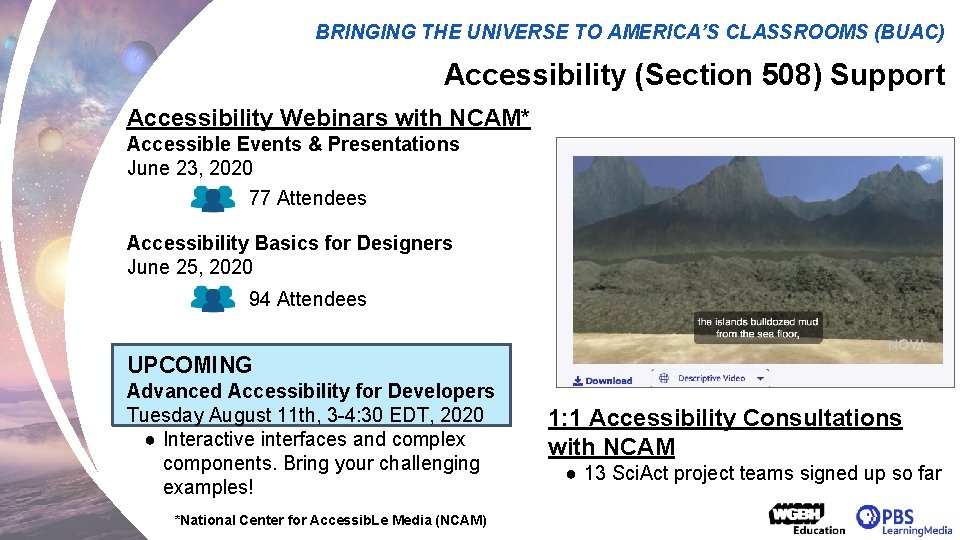 BRINGING THE UNIVERSE TO AMERICA’S CLASSROOMS (BUAC) Accessibility (Section 508) Support Accessibility Webinars with
