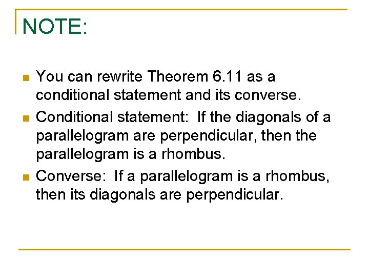 NOTE: n n n You can rewrite Theorem 6. 11 as a conditional statement