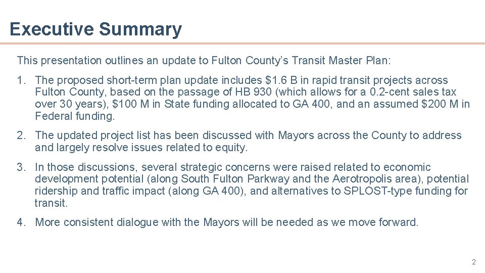 Executive Summary This presentation outlines an update to Fulton County’s Transit Master Plan: •