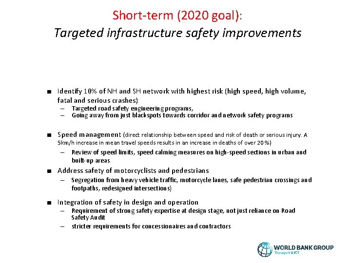Short-term (2020 goal): Targeted infrastructure safety improvements ■ Identify 10% of NH and SH