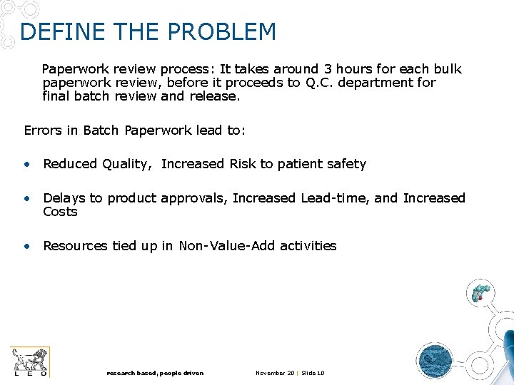 DEFINE THE PROBLEM Paperwork review process: It takes around 3 hours for each bulk DEFINE THE PROBLEM Paperwork review process: It takes around 3 hours for each bulk