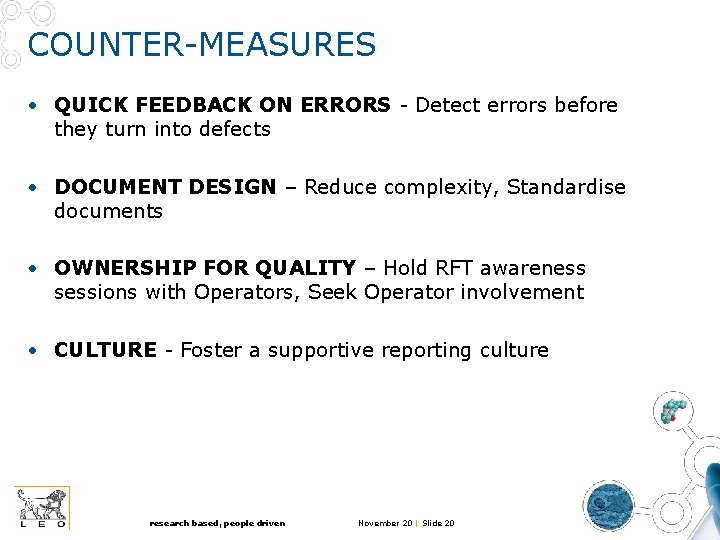 COUNTER-MEASURES • QUICK FEEDBACK ON ERRORS - Detect errors before they turn into defects COUNTER-MEASURES • QUICK FEEDBACK ON ERRORS - Detect errors before they turn into defects