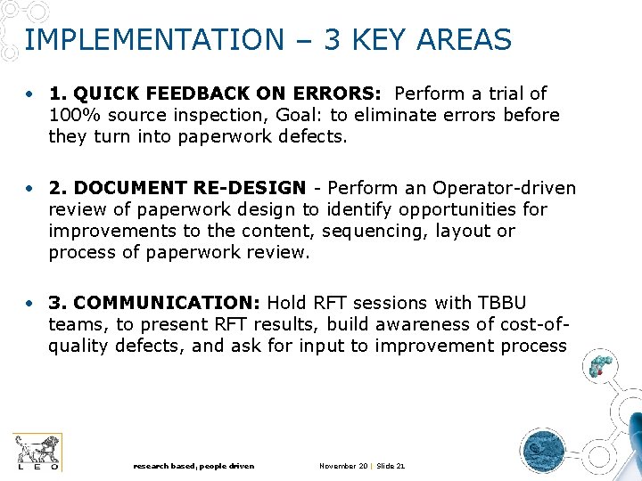 IMPLEMENTATION – 3 KEY AREAS • 1. QUICK FEEDBACK ON ERRORS: Perform a trial IMPLEMENTATION – 3 KEY AREAS • 1. QUICK FEEDBACK ON ERRORS: Perform a trial