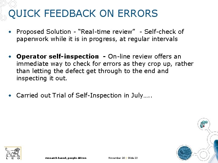 QUICK FEEDBACK ON ERRORS • Proposed Solution - “Real-time review” - Self-check of paperwork QUICK FEEDBACK ON ERRORS • Proposed Solution - “Real-time review” - Self-check of paperwork