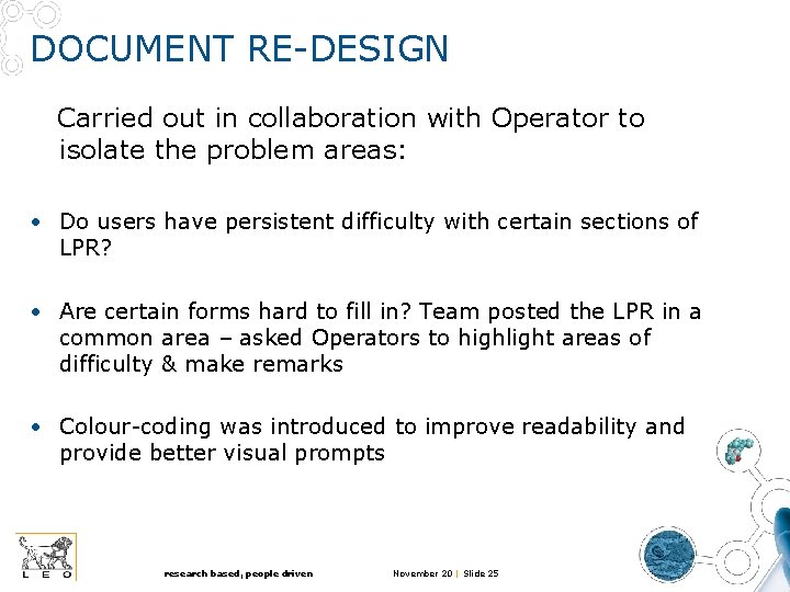 DOCUMENT RE-DESIGN Carried out in collaboration with Operator to isolate the problem areas: • DOCUMENT RE-DESIGN Carried out in collaboration with Operator to isolate the problem areas: •
