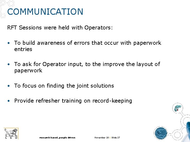 COMMUNICATION RFT Sessions were held with Operators: • To build awareness of errors that COMMUNICATION RFT Sessions were held with Operators: • To build awareness of errors that
