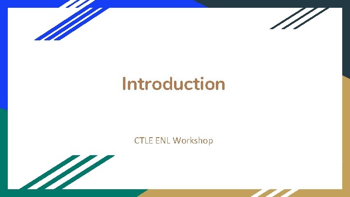 Introduction CTLE ENL Workshop 