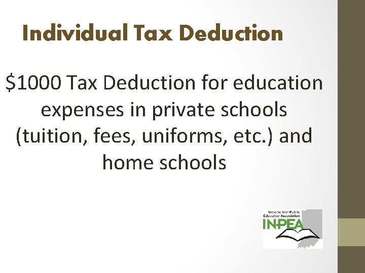 Individual Tax Deduction $1000 Tax Deduction for education expenses in private schools (tuition, fees,