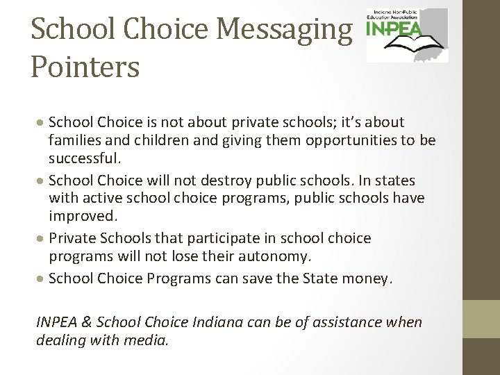 School Choice Messaging Pointers School Choice is not about private schools; it’s about families