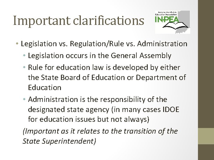 Important clarifications • Legislation vs. Regulation/Rule vs. Administration • Legislation occurs in the General