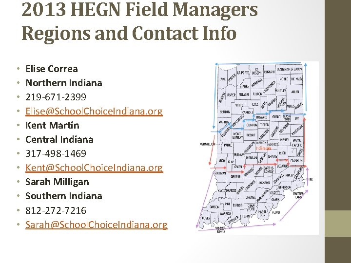 2013 HEGN Field Managers Regions and Contact Info • • • Elise Correa Northern