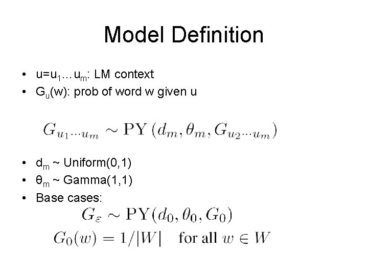 Model Definition • u=u 1…um: LM context • Gu(w): prob of word w given Model Definition • u=u 1…um: LM context • Gu(w): prob of word w given