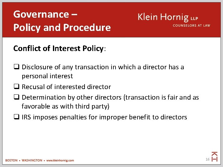 Governance – Policy and Procedure Conflict of Interest Policy: Disclosure of any transaction in