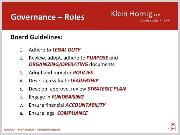 Governance – Roles Board Guidelines: 1. 2. 3. 4. 5. 6. 7. 8. Adhere