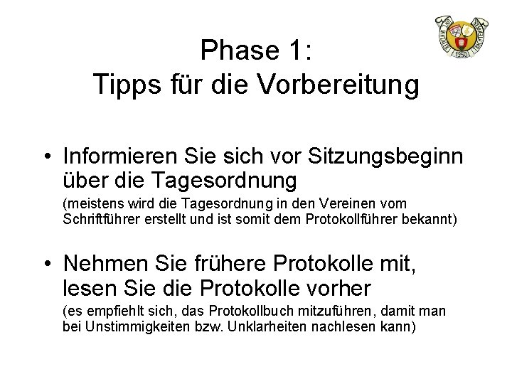 Phase 1: Tipps für die Vorbereitung • Informieren Sie sich vor Sitzungsbeginn über die