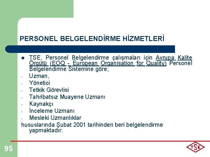 PERSONEL BELGELENDİRME HİZMETLERİ TSE, Personel Belgelendirme çalışmaları için Avrupa Kalite Örgütü (EOQ - European