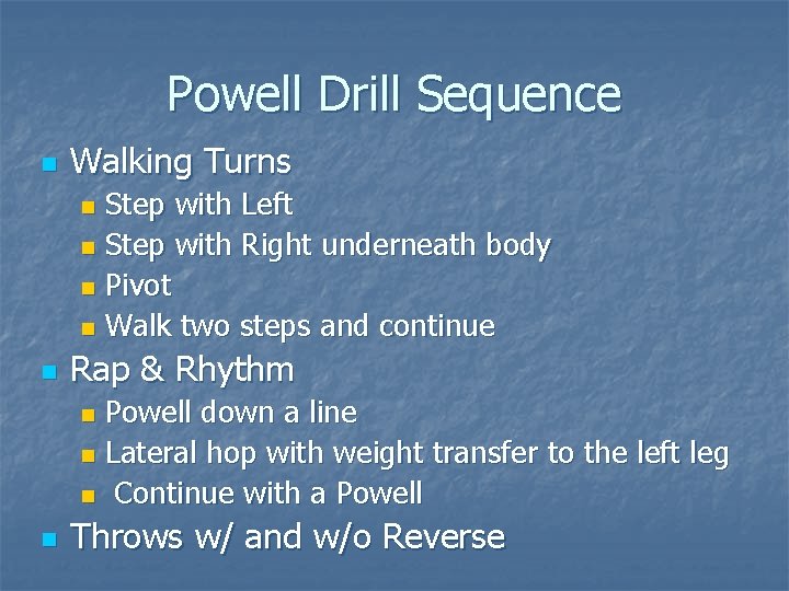 Powell Drill Sequence n Walking Turns Step with Left n Step with Right underneath